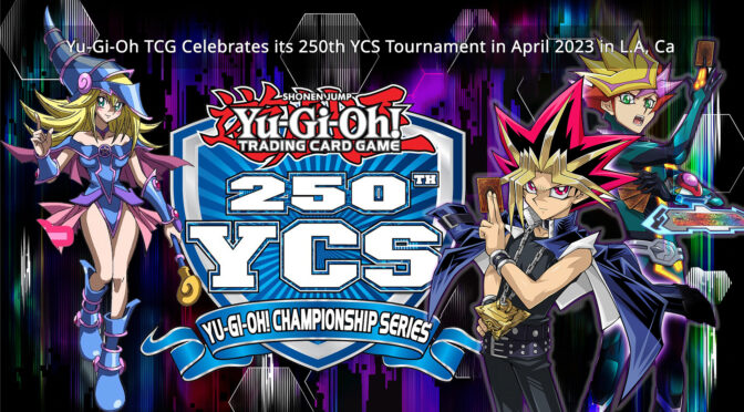 Konami and Yu-Gi-Oh TCG Celebrates its 250th YCS Tournament in April 2023!
