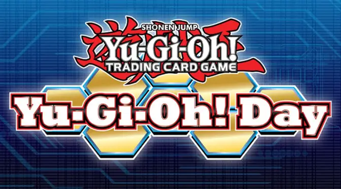The Yu-Gi-Oh! Day event will be held on Saturday and Sunday, January 28 – 29, 2023