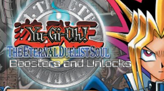 The Eternal Duelist Soul for GBA Booster Sets and Unlocks